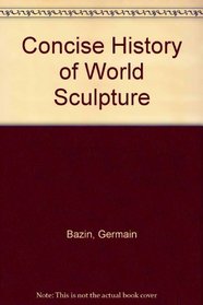 Concise History of World Sculpture