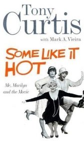 Some Like it Hot: Me, Marilyn and the Movie