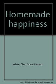 Homemade happiness