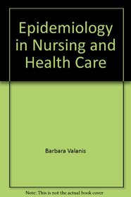 Epidemiology in nursing and health care
