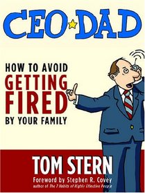 CEO Dad: How to Avoid Getting Fired by Your Family