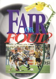 Fair or Foul: The Complete Guide to Soccer Officiating