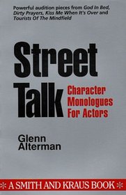 Street Talk: Character Monologues for Actors (Monologue Audition Series)