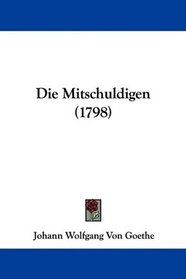 Die Mitschuldigen (1798) (German Edition)