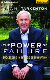 The Power of Failure: Succeeding in the Age of Innovation