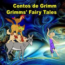 Contos de Grimm. Grimms' Fairy Tales. Bilingual book in Portuguese and English: Dual Language Picture Book for KIds (Portuguese Edition)