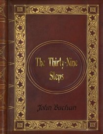 John Buchan - The Thirty-Nine Steps