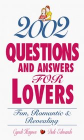 2002 Questions and Answers for Lovers: Fun, Romantic  Revealing (2002)