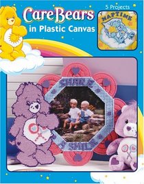 Care Bears in Plastic Canvas (Leisure Arts #3777)