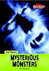 Mysterious Monsters (Raintree Freestyle: Out There?)
