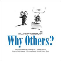 Why Others? Philanthropy as Opprtunity