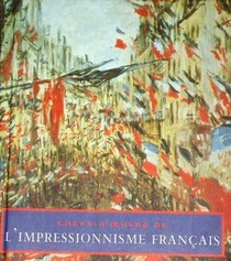 CHEF-D' CEUVRE DE L'IMPRESSIOISME FRANCAIS