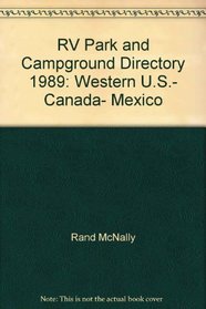 RV Park and Campground Directory 1989: Western U.S., Canada, Mexico
