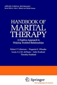 Handbook of Marital Therapy: A Positive Approach to Helping Troubled Relationships (Applied Clinical Psychology)