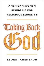 Taking Back God: American Women Rising Up for Religious Equality