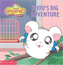 Hamtaro, Little Hamsters Big Adventures:  Bijou's Big Adventure