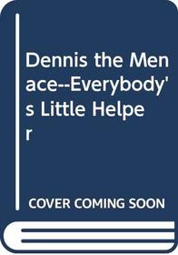 Dennis the Menace--Everybody's Little Helper