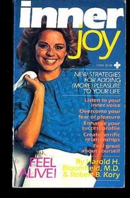 Inner Joy: Getting More Pleasure Out of Life : Achieve Self-Acceptance and Derive Pleasure from Everyday Life (Psychology Today)