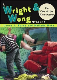 The Case Of The Nana-napper (Turtleback School & Library Binding Edition) (Wright and Wong)