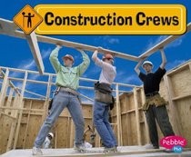 Construction Crews (Pebble Plus)