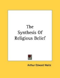 The Synthesis Of Religious Belief