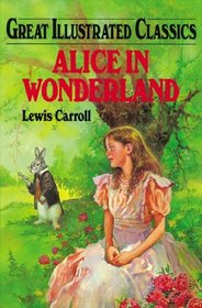 Alice In Wonderland (Great Illustrated Classics Set 2)
