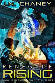 Renegade Rising: An Intergalactic Space Opera Adventure (Renegade Star)