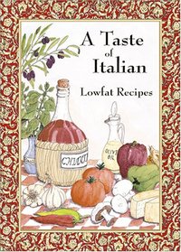 A Taste of Italian: Lowfat Recipes