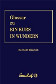 Glossar Zu Ein Kurs in Wundern