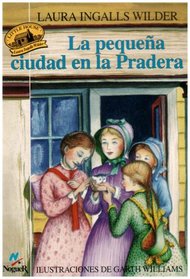 LA Pequena Ciudad En LA Pradera (Cuatro Vientos, 117)