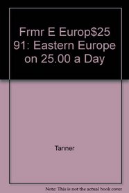 Frommer's Eastern Europe on $25 a Day