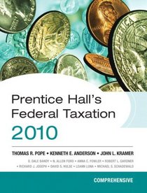 Prentice Hall's Federal Taxation 2010: Comprehensive (23rd Edition)