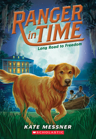 Long Road to Freedom (Ranger in Time, Bk 3)