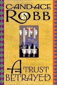 A Trust Betrayed (Margaret Kerr of Perth, Bk 1)