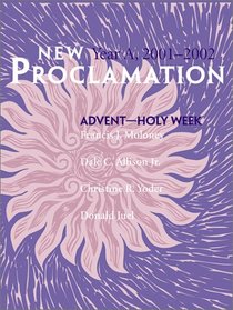New Proclamation: Year A, Advent Through Holy Week, 2001-2002 (New Proclamation Series)