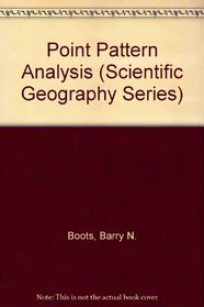 Point Pattern Analysis (Scientific Geography Series)