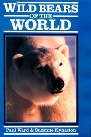 Wild Bears of the World (Of the World Series)