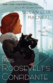 Mrs. Roosevelt's Confidante (Maggie Hope, Bk 5)