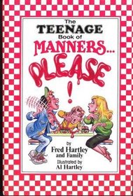The teenage book of manners--  please!