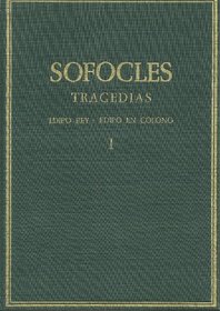 Edipo rey ; Edipo en Colono (Coleccion hispanica de autores griegos y latinos) (Spanish Edition)
