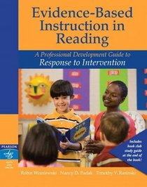 Evidence-Based Instruction in Reading: A Professional Development Guide to Learners with Special Needs