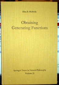 Obtaining generating functions (Springer tracts in natural philosophy)