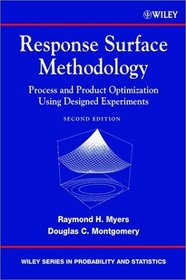 Response Surface Methodology : Process and Product Optimization Using Designed Experiments (Wiley Series in Probability and Statistics)
