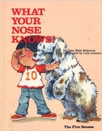 What Your Nose Knows! (Five Senses)