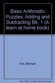 Basic Arithmetic Puzzles (A learn at home book)