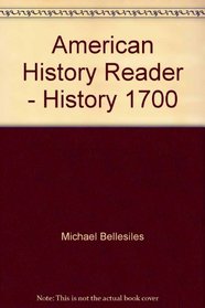 American History Reader - History 1700