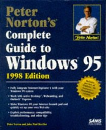 Peter Norton's Complete Guide to Windows 95 (Peter Norton's Complete Guide to Windows 95)