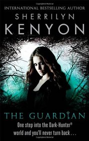 The Guardian (Dream-Hunter, Bk 5) (Dark Hunter, Bk 22)