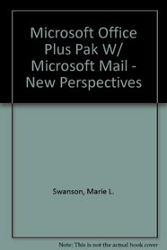 Microsoft Office Plus Pak w/ Microsoft Mail - New Perspectives :