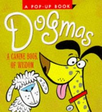 Dogmas: A Canine Book of Wisdom